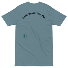 Load image into Gallery viewer, Don&#39;t Drink The Tap Tee
