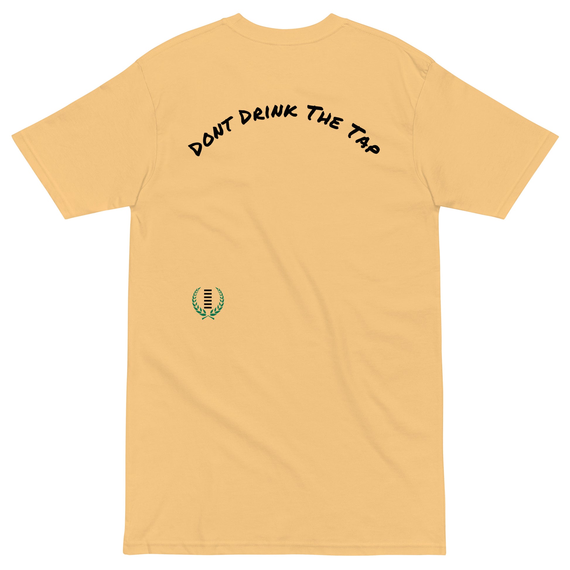 Don't Drink The Tap Tee - Hetepu