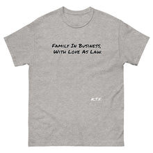 Load image into Gallery viewer, Family: Love &amp; Business Tee

