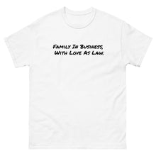 Load image into Gallery viewer, Family: Love &amp; Business Tee
