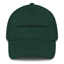 Load image into Gallery viewer, LIVE.LOVE.HETEPU Dad hat
