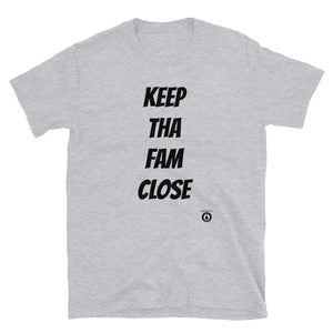 KEEP THA FAM CLOSE Tee