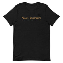 Load image into Gallery viewer, Peace &amp; Prosperity Tee
